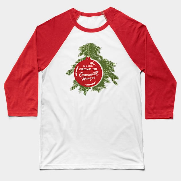 I'm the OFFICIAL Christmas Tree Ornament Hanger Baseball T-Shirt by Eugene and Jonnie Tee's